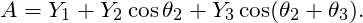 \[ A = Y_1 + Y_2 \cos \theta_2 + Y_3 \cos ( \theta_2 + \theta_3 ) . \]